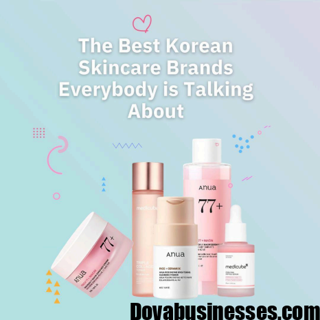 The Best Korean Skincare Brands Everybody is Talking About 
